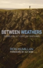 Image for Between weathers  : travels in the 21st century