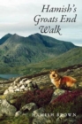 Image for Hamish's Groats End walk  : one man & his dog on a hill route through Britain & Ireland