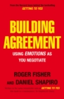 Image for Building agreement  : using emotions as you negotiate