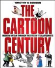 Image for The cartoon century  : modern Britain through the eyes of its cartoonists