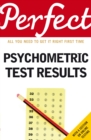 Image for Perfect psychometric test results