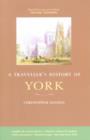 Image for A traveller&#39;s history of York