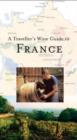Image for A traveller&#39;s wine guide to France