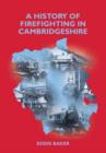 Image for A History of Firefighting in Cambridgeshire