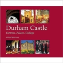 Image for Durham Castle : Fortress, Palace, College
