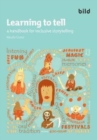 Image for Learning to Tell : A Handbook for Inclusive Storytelling
