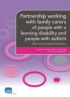 Image for Partnership working with family carers of people with a learning disability and people with autism  : supporting a unit from the level 3 health and social care qualifications