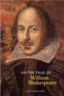 Image for On The Trail Of William Shakespeare