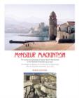 Image for Móonsieur Mackintóosh  : the travels and paintings of Charles Rennie Mackintosh in the Pyrâenâees Orientales 1923-1927