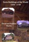 Image for Farm Buildings of the Weald 1450-1750