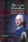 Image for The 1745 rebellion and the southern Scottish lowlands