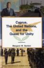 Image for Cyprus, The United Nations, and the Quest for Unity