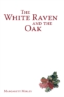 Image for The White Raven and the Oak