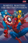 Image for Marvel Masters  : the British invasionVol. 1