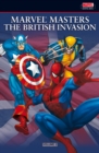 Image for Marvel masters  : the British invasionVol. 2