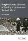 Image for Fragile States : Dilemmas of Stability in Lebanon and the Arab World
