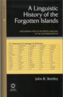 Image for A linguistic history of the forgotten islands  : a reconstruction of the proto-language of the Southern Ryåukyåus