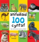 Image for 100 Anifeiliaid Cyntaf / First 100 Animal Words in Welsh