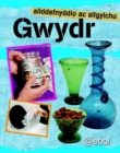 Image for Cyfres Ailddefnyddio ac Ailgylchu: Gwydr