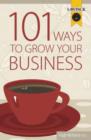 Image for 101 ways to grow your business