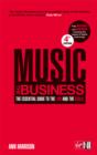 Image for Music - the business  : the essential guide to the law and the deals