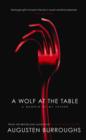 Image for A wolf at the table  : a memoir of my father