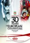 Image for 30 Years of European Champions : Liverpool FC