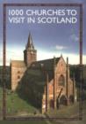 Image for 1000 Churches to Visit in Scotland