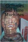 Image for Grannies and Time Machines