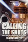 Image for Calling the shots  : directing the new series of Doctor Who