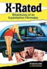 Image for X-rated  : adventures of an exploitation filmmaker