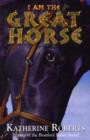 Image for I am the great horse