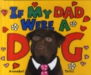 Image for If my dad were a dog