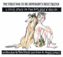 Image for The First Dog to be Somebody&#39;s Friend