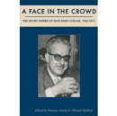 Image for A Face in the Crowd : The Secret Papers of Emir Farid Chehab, 1942-1972