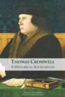 Image for Thomas Cromwell : A Historical Sourcebook