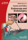 Image for BSAVA Manual of Canine and Feline Endoscopy and Endosurgery