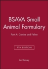 Image for BSAVA Small Animal Formulary, Part A