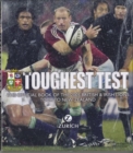 Image for The toughest test  : the official book of the 2005 British &amp; Irish Lions tour to New Zealand