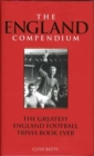 Image for The England compendium  : the greatest England football trivia book ever!