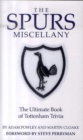 Image for The Spurs miscellany  : the ultimate book of Tottenham trivia
