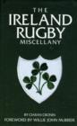 Image for The Ireland rugby miscellany