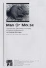 Image for Man or Mouse: Genetically Modified Animals in Medical Research