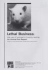 Image for Lethal Business: The Use of Animals in Toxicity Testing : An Animal Aid Report