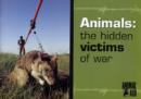 Image for Animals : The Hidden Victims of War