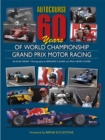 Image for Autocourse 60 Years of Grand Prix Motor Racing