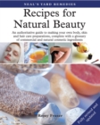 Image for Recipes for natural beauty  : an authoritative guide to making your own body, skin and hair care preparations, complete with a glossary of commercial and natural cosmetic ingredients
