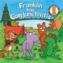 Image for Franklin has Conjunctivitis