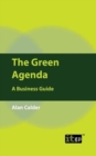 Image for The Green Agenda : A Business Guide