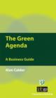 Image for The green agenda: a business guide